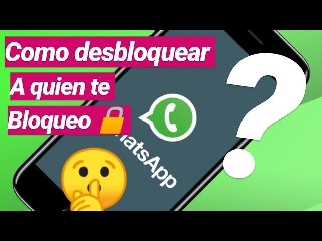 Como Desbloquearme Si Alguien Me Bloqueo en Whatsapp