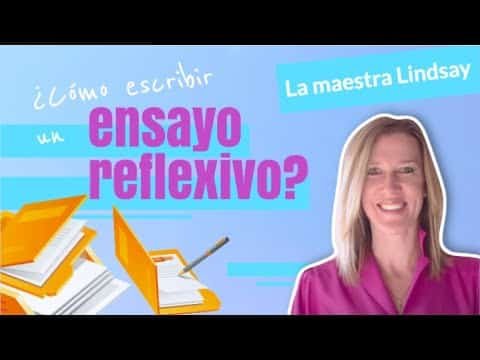 Como Hacer Un Ensayo Reflexivo