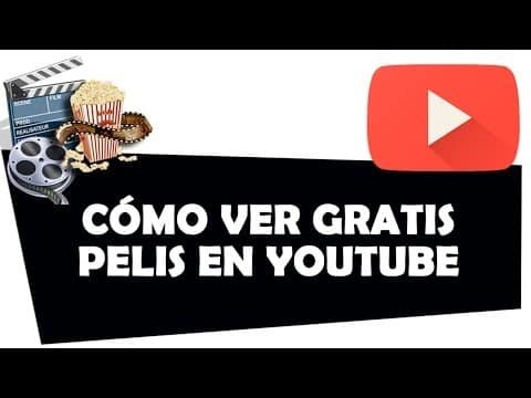 Como Ver Películas Gratis en Youtube