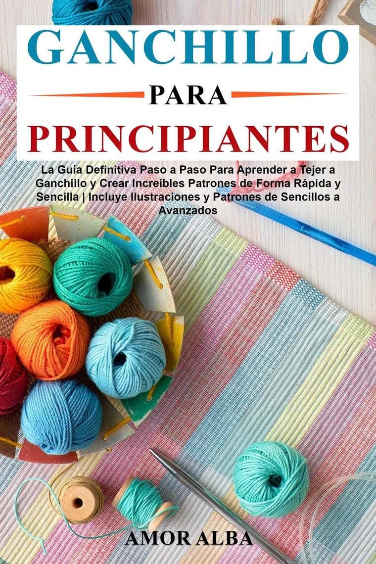Guía práctica para tejer correctamente con ganchos